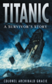 Titanic: A Survivor's Story, Paperback Book Titanic: A Survivor's Story, Paperback Book