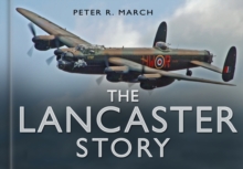 The Lancaster Story, Hardback Book The Lancaster Story, Hardback Book