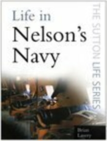 Life in Nelson's Navy, Paperback Book Life in Nelson's Navy, Paperback Book