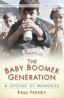 The Baby Boomer Generation : A Lifetime of Memories, Paperback Book The Baby Boomer Generation : A Lifetime of Memories, Paperback Book