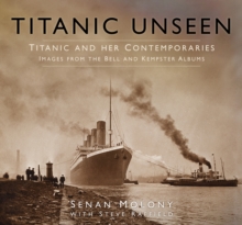 Titanic and Her Contemporaries - Images from the Bell and Kempster Albums, Hardback Titanic and Her Contemporaries - Images from the Bell and Kempster Albums, Hardback