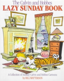 Lazy Sunday : A Collection of Sunday Calvin and Hobbes Cartoons, Paperback Lazy Sunday : A Collection of Sunday Calvin and Hobbes Cartoons, Paperback