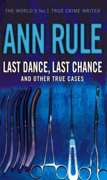 Last Dance Last Chance : And Other True Cases, Paperback Last Dance Last Chance : And Other True Cases, Paperback