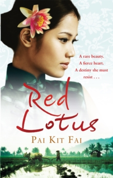 Red Lotus : A Rare Beauty. A Fierce Heart. A Destiny She Must Resist., Paperback Book Red Lotus : A Rare Beauty. A Fierce Heart. A Destiny She Must Resist., Paperback Book