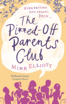 The Pissed-off Parents Club, Paperback The Pissed-off Parents Club, Paperback