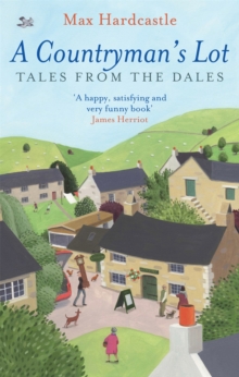 A Countryman's Lot : Tales from the Dales, Paperback Book A Countryman's Lot : Tales from the Dales, Paperback Book