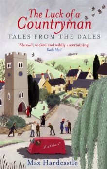 The Luck Of A Countryman : Tales from the Dales, Paperback Book The Luck Of A Countryman : Tales from the Dales, Paperback Book