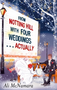 From Notting Hill with Four Weddings ... Actually, Paperback From Notting Hill with Four Weddings ... Actually, Paperback