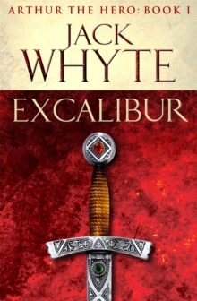 Excalibur : Legends of Camelot 1 (Arthur the Hero - Book I), Paperback Book Excalibur : Legends of Camelot 1 (Arthur the Hero - Book I), Paperback Book
