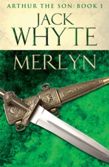 Merlyn : Legends of Camelot 6 (Arthur the Son - Book I), Paperback Book Merlyn : Legends of Camelot 6 (Arthur the Son - Book I), Paperback Book