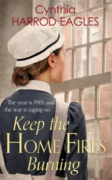 Keep the Home Fires Burning : War at Home, 1915, Hardback Book Keep the Home Fires Burning : War at Home, 1915, Hardback Book