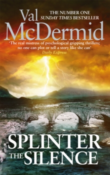 Splinter the Silence : (Tony Hill and Carol Jordan, Book 9), Paperback Book Splinter the Silence : (Tony Hill and Carol Jordan, Book 9), Paperback Book