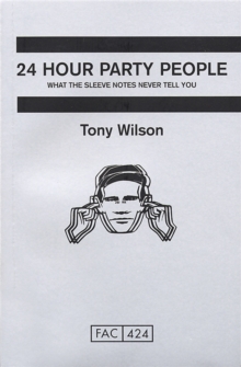 24-hour Party People, Paperback Book 24-hour Party People, Paperback Book