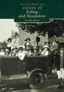 Voices of Ealing and Hounslow, Paperback Voices of Ealing and Hounslow, Paperback