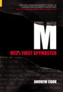 M : MI5's First Spymaster, Hardback M : MI5's First Spymaster, Hardback