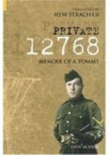 Private 12768 : Memoir of a Tommy, Paperback Book Private 12768 : Memoir of a Tommy, Paperback Book