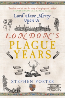 Lord Have Mercy Upon Us : London's Plague Years, Paperback Book Lord Have Mercy Upon Us : London's Plague Years, Paperback Book