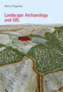 Landscape Archaeology and GIS, Paperback Book Landscape Archaeology and GIS, Paperback Book
