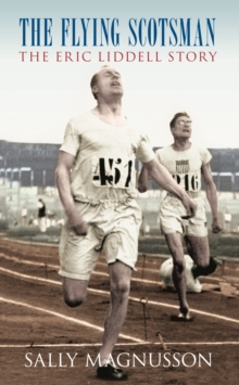 Flying Scotsman : The Eric Liddell Story, Paperback Book Flying Scotsman : The Eric Liddell Story, Paperback Book