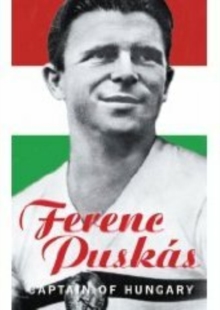 Ferenc Puskas : Captain of Hungary, Paperback Book Ferenc Puskas : Captain of Hungary, Paperback Book