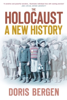 The Holocaust : A New History, Hardback The Holocaust : A New History, Hardback