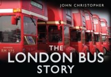 The London Bus Story, Hardback Book The London Bus Story, Hardback Book