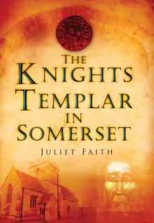 The Knights Templar in Somerset, Paperback Book The Knights Templar in Somerset, Paperback Book