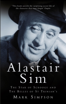 Alastair Sim : The Real Belle of St Trinian's, Paperback Book Alastair Sim : The Real Belle of St Trinian's, Paperback Book
