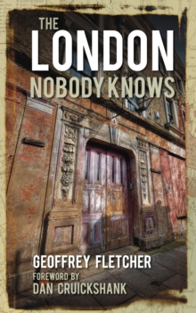 The London Nobody Knows, Hardback The London Nobody Knows, Hardback