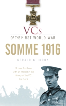 VCs of the First World War : Somme 1916, Paperback VCs of the First World War : Somme 1916, Paperback