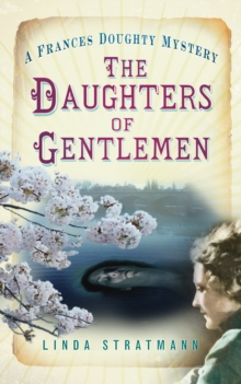 The Daughters of Gentlemen : A Frances Doughty Mystery, Paperback Book The Daughters of Gentlemen : A Frances Doughty Mystery, Paperback Book