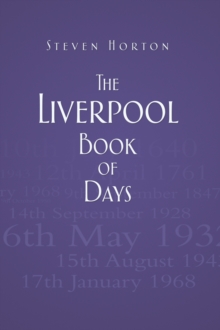 The Liverpool Book of Days, Hardback Book The Liverpool Book of Days, Hardback Book
