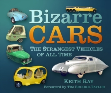 Bizarre Cars : The Strangest Vehicles of All Time, Paperback Book Bizarre Cars : The Strangest Vehicles of All Time, Paperback Book