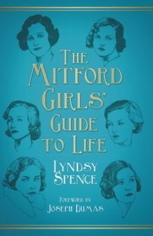 The Mitford Girls' Guide to Life, Hardback Book The Mitford Girls' Guide to Life, Hardback Book