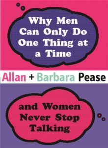 Why Men Can Only Do One Thing at a Time Women Never Stop Talking, Hardback Book Why Men Can Only Do One Thing at a Time Women Never Stop Talking, Hardback Book