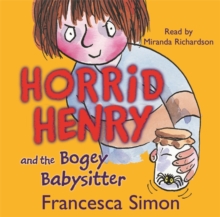 Horrid Henry and the Bogey Babysitter, CD-Audio Book Horrid Henry and the Bogey Babysitter, CD-Audio Book