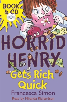 Horrid Henry Gets Rich Quick : Book 5, Mixed media product Book Horrid Henry Gets Rich Quick : Book 5, Mixed media product Book