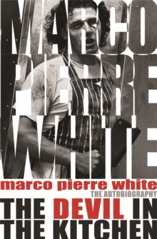 The Devil in the Kitchen : The Autobiography, Paperback Book The Devil in the Kitchen : The Autobiography, Paperback Book