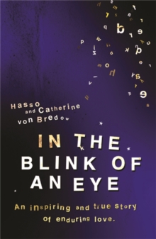 In the Blink of an Eye : An Inspiring and True Story of Enduring Love, Paperback Book In the Blink of an Eye : An Inspiring and True Story of Enduring Love, Paperback Book