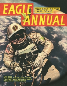 "Eagle Annual" : The Best of the 1960s Comic, Hardback Book "Eagle Annual" : The Best of the 1960s Comic, Hardback Book