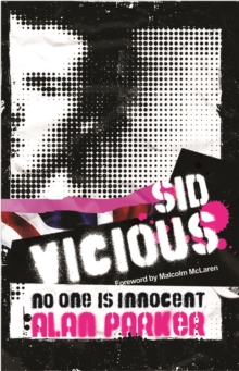 Sid Vicious : No One Is Innocent, Paperback Book Sid Vicious : No One Is Innocent, Paperback Book