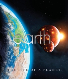 Earth: The Life of a Planet, Hardback Book Earth: The Life of a Planet, Hardback Book