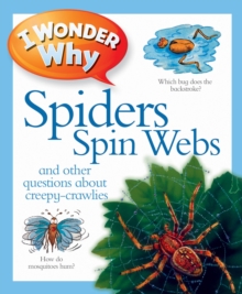 I Wonder Why Spiders Spin Webs, Paperback Book I Wonder Why Spiders Spin Webs, Paperback Book