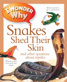 I Wonder Why Snakes Shed Their Skin, Paperback Book I Wonder Why Snakes Shed Their Skin, Paperback Book