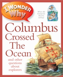 I Wonder Why Columbus Crossed the Ocean, Paperback Book I Wonder Why Columbus Crossed the Ocean, Paperback Book
