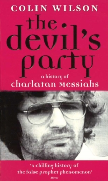 The Devil's Party : A History of Charlatan Messiahs, Paperback Book The Devil's Party : A History of Charlatan Messiahs, Paperback Book