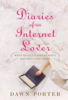 Diaries of an Internet Lover, Paperback Diaries of an Internet Lover, Paperback