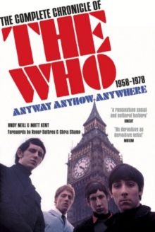 Anyway Anyhow Anywhere : The Complete Chronicle of the "Who" 1958-1978, Paperback Anyway Anyhow Anywhere : The Complete Chronicle of the "Who" 1958-1978, Paperback