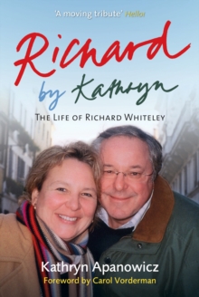 Richard by Kathryn : The Life of Richard Whiteley, Paperback Richard by Kathryn : The Life of Richard Whiteley, Paperback
