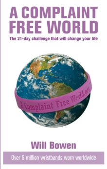 A Complaint Free World, A, Paperback Book A Complaint Free World, A, Paperback Book